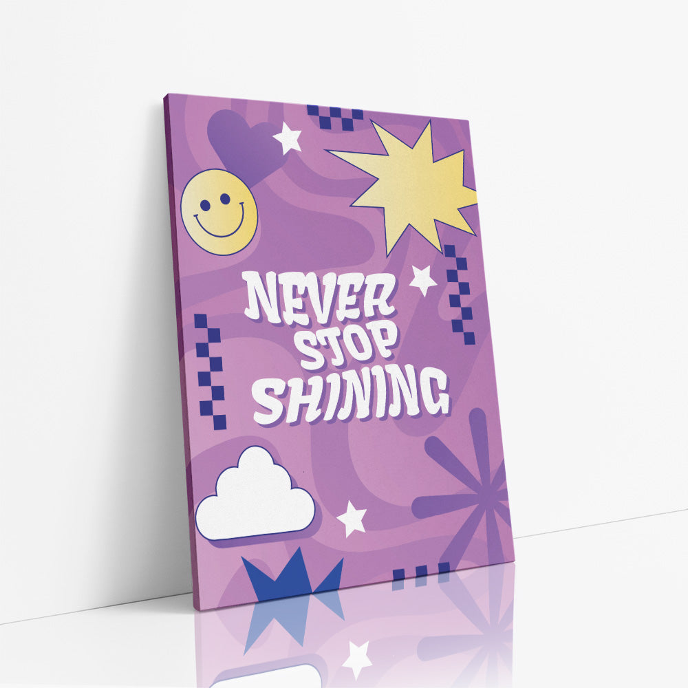 Never Stop Shining Canvas