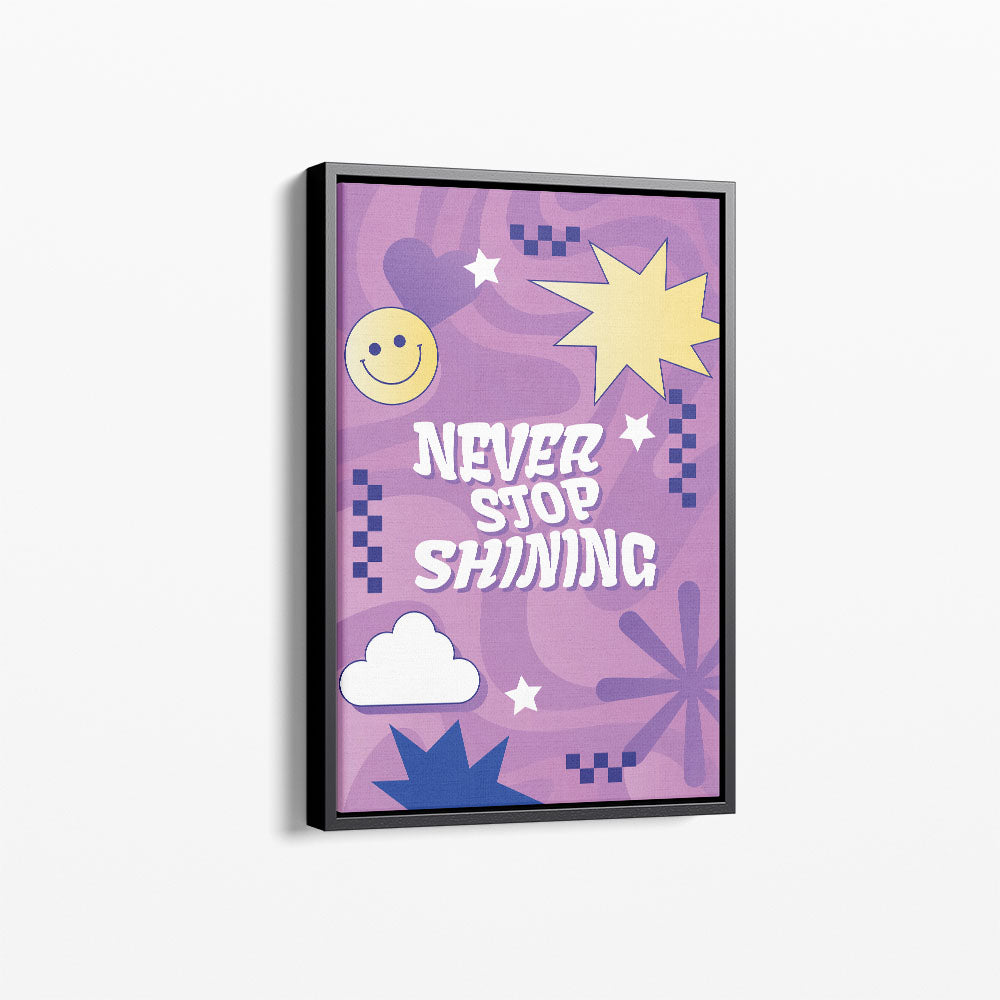 Never Stop Shining Canvas