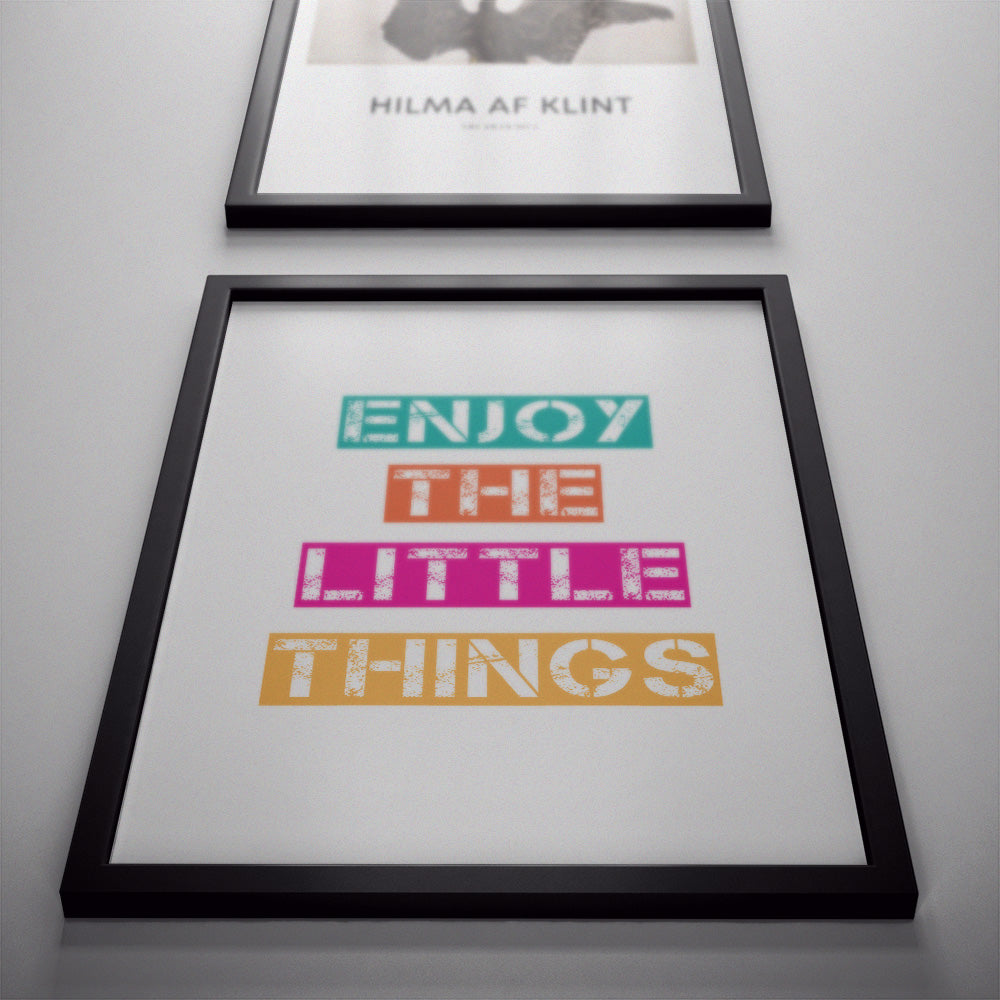 Enjoy The Little Things Poster