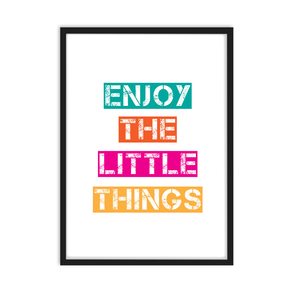 Enjoy The Little Things Poster